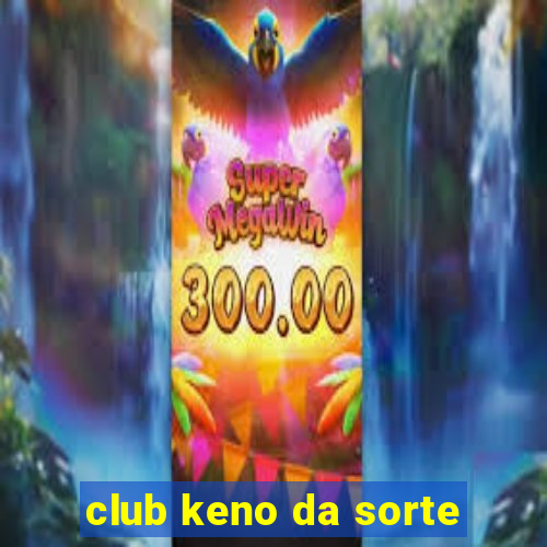 club keno da sorte